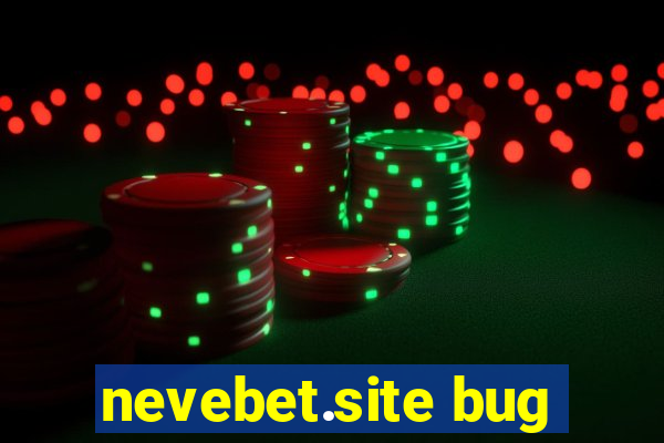 nevebet.site bug